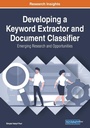 Cover: Developing a Keyword Extractor and Document Classifier: Emerging Research and Opportunities - Business Science Reference