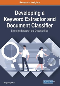 Abbildung von: Developing a Keyword Extractor and Document Classifier: Emerging Research and Opportunities - Business Science Reference