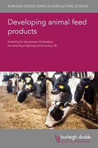 Enlarge image Cover: Developing animal feed products - Burleigh Dodds Science Publishing