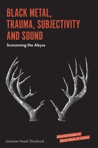 Abbildung von: Black Metal, Trauma, Subjectivity and Sound - Emerald Publishing Limited