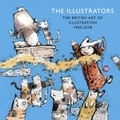 Cover: The Illustrators: The British Art of Illustration 1900-2018 - Chris Beetles Ltd