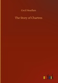 Cover: The Story of Chartres - Outlook Verlag