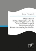 Bild: Methoden im IT-Projektcontrolling f&uuml;r die Planung, Steuerung und Kostenkontrolle im klassischen und agilen Umfeld - Diplomica Verlag