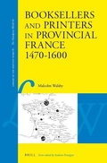Cover: Booksellers and Printers in Provincial France 1470-1600 - Brill