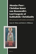 Cover: Messias Puer: Christian Knorr von Rosenroth's Lost Exegesis of Kabbalistic Christianity - Brill