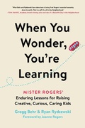 Cover: When You Wonder, You're Learning - Grand Central Publishing
