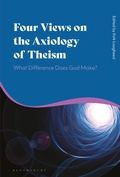 Bild: Four Views on the Axiology of Theism - Bloomsbury Academic