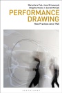 Cover: Performance Drawing - Bloomsbury Visual Arts