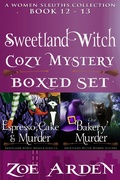 Cover: Cozy Mystery Boxed Set - Sweetland Witch (Women Sleuths Collection: Book 12 - 13) - Sweetland Witch (3 Book Boxed Set)