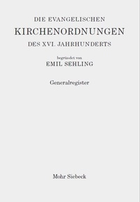 Abbildung von: Die evangelischen Kirchenordnungen des XVI. Jahrhunderts - Mohr Siebeck