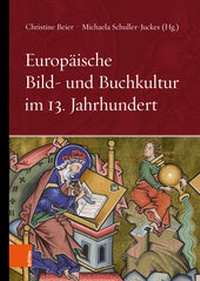 Abbildung von: Europäische Bild- und Buchkultur im 13. Jahrhundert - Böhlau