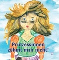 Cover: Prinzessinnen z&auml;hmt man nicht! - tredition
