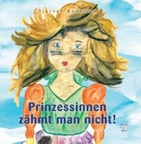 Enlarge image Cover: Prinzessinnen zähmt man nicht! - tredition