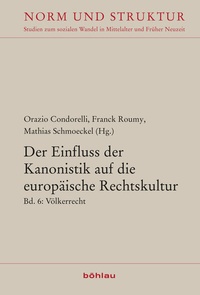 Abbildung von: Der Einfluss der Kanonistik auf die europäische Rechtskultur - Böhlau