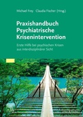 Cover: Praxishandbuch Psychiatrische Krisenintervention - Urban & Fischer