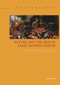 Cover: Nature and the Arts in Early Modern Naples - De Gruyter