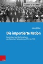 Cover: Die importierte Nation - Vandenhoeck & Ruprecht