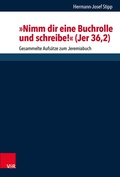 Cover: "Nimm dir eine Buchrolle und schreibe!" (Jer 36,2) - Vandenhoeck & Ruprecht