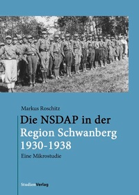 Abbildung von: Die NSDAP in der Region Schwanberg 1930-1938 - Studien Verlag
