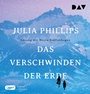 Cover: Das Verschwinden der Erde - Der Audio Verlag