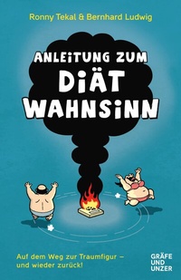 Abbildung von: Anleitung zum Diätwahnsinn - Gräfe und Unzer