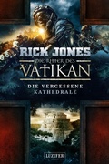 Cover: DIE VERGESSENE KATHEDRALE (Die Ritter des Vatikan 7) - Luzifer-Verlag