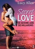 Cover: Secret Love - Die geheime Liebe des Milliard&auml;rs, band 3 - Edisource