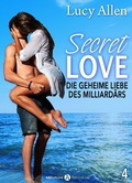Cover: Secret Love - Die geheime Liebe des Milliard&auml;rs, band 4 - Edisource