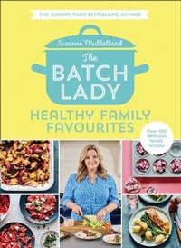Abbildung von: The Batch Lady: Healthy Family Favourites - HQ