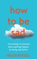 Cover: How to be Sad - Fourth Estate Ltd