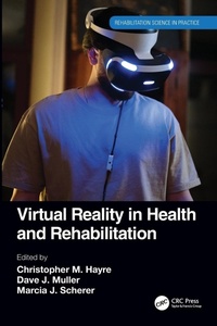 Abbildung von: Virtual Reality in Health and Rehabilitation - CRC Press