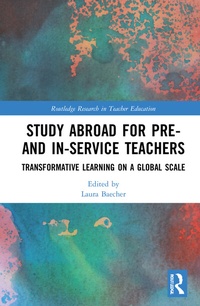 Enlarge image Cover: Study Abroad for Pre- and In-Service Teachers - Routledge