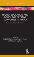 Cover: Higher Education and Policy for Creative Economies in Africa - Routledge