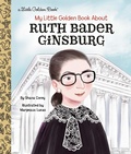 Cover: My Little Golden Book About Ruth Bader Ginsburg - Golden Books Publishing Company, Inc.
