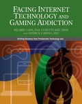 Cover: Facing Internet Technology and Gaming Addiction - Gentle Path Press