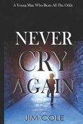 Cover: Never Cry Again - Colemines Publishing