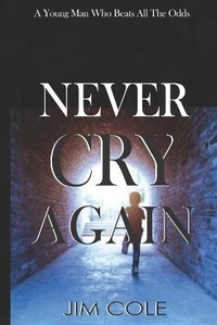 Enlarge image Cover: Never Cry Again - Colemines Publishing