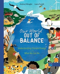 Enlarge image Cover: Our World Out of Balance: Understanding Climate Change and What We Can Do - Blue Dot Kids Press