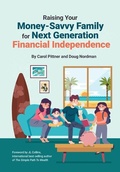 Cover: Raising Your Money-Savvy Family For Next Generation Financial Independence - Choose FI Media, Inc.