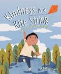 Cover: Kindness is a Kite String - Cardinal Rule Press