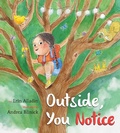 Cover: Outside, You Notice - Pajama Press