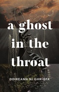 Cover: A Ghost in the Throat - Biblioasis