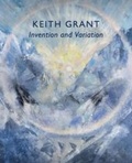 Cover: Keith Grant: Invention & Variation - Chris Beetles Ltd
