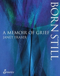 Enlarge image Cover: Born Still - Spinifex Press