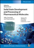 Cover: Solid State Development and Processing of Pharmaceutical Molecules - Wiley-VCH
