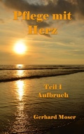 Cover: Pflege mit Herz - BookRix