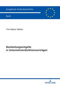 Abbildung von: Bearbeitungsentgelte in Unternehmerdarlehensvertraegen - Peter Lang Verlag