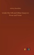 Cover: Under the Hill and Other Essays in Prose and Verse - Outlook Verlag