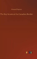 Cover: The Boy Scouts at the Canadian Border - Outlook Verlag