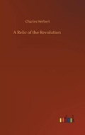 Cover: A Relic of the Revolution - Outlook Verlag